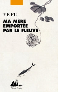 MA MERE EMPORTEE PAR LE FLEUVE - Livre d'occasion