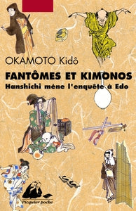 Fantomes et kimonos - hanshichi mene l'enquete a edo - Livre d'occasion