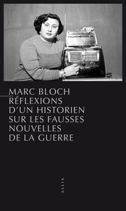 REFLEXIONS D'UN HISTORIEN SUR LES FAUSSES NOUVELLES DE LA GU - Livre d'occasion