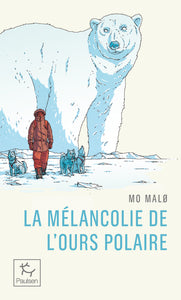 LA MELANCOLIE DE L'OURS POLAIRE - Livre d'occasion