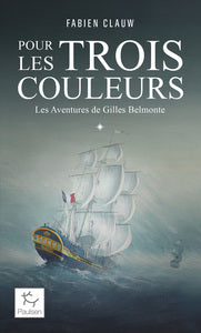 Les aventures de gilles belmonte - tome 1 pour les trois couleurs - vol01 - Livre d'occasion