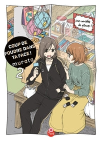 COUP DE FOUDRE DANS TA FACE ! T02 - Livre d'occasion