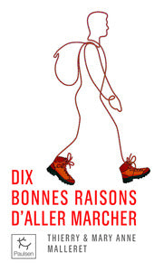 DIX BONNES RAISONS D'ALLER MARCHER - Livre d'occasion