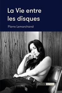 La vie entre les disques - Livre d'occasion
