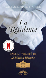 La residence - dans l'intimite de la maison blanche - Livre d'occasion