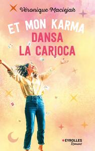 Et mon karma dansa la carioca - Livre d'occasion
