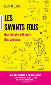 Les savants fous - histoire delirante des sciences - Livre d'occasion