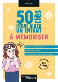 50 cles pour aider un enfant a memoriser - Livre d'occasion