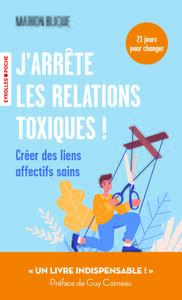 J'arrete les relations toxiques ! - creer des liens affectifs sains - Livre d'occasion