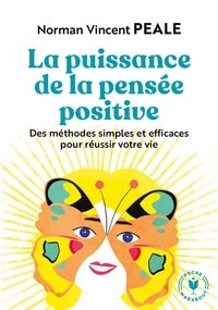 La puissance de la pensee positive - des methodes simples et efficaces pour reussir votre vie - Livre d'occasion