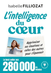 L'intelligence du coeur - apprivoiser ses emotions et celles des autres pour s'epanouir - Livre d'occasion
