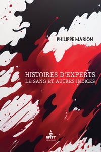 Histoires d'experts, le sang et autres indices - Livre d'occasion