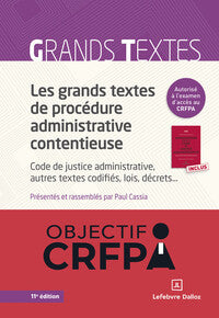 LES GRANDS TEXTES DE PROCEDURE ADMINISTRATIVE CONTENTIEUSE. 11E ED. - CODE DE JUSTICE ADMINISTRATIVE - Livre d'occasion