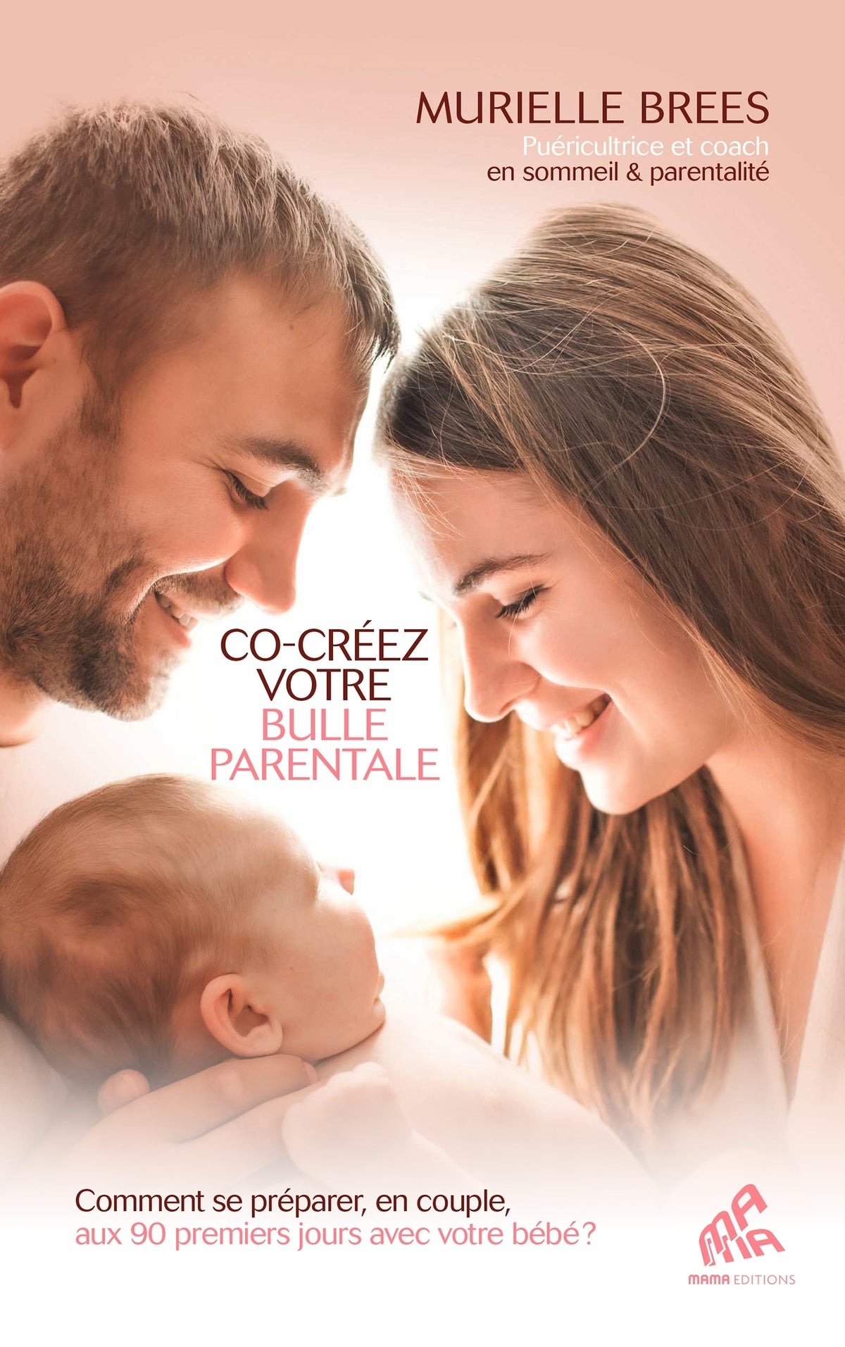 Co-creez votre bulle parentale - comment se preparer, en couple, aux 90 premiers jours avec votre be - Livre d'occasion