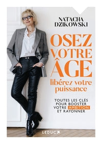Osez votre age, liberez votre puissance - toutes les cles pour booster votre ambition et rayonner - Livre d'occasion