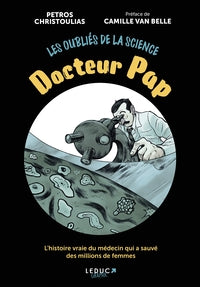 DOCTEUR PAP - L'HISTOIRE VRAIE DU MEDECIN QUI A SAUVE DES MILLIONS DE FEMMES - Livre d'occasion