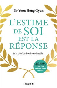 L'ESTIME DE SOI EST LA REPONSE - ET LA CLE D'UN BONHEUR DURABLE - Livre d'occasion