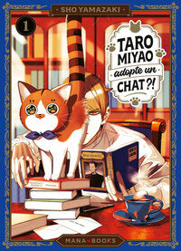 TARO MIYAO ADOPTE UN CHAT ?! T01 - Livre d'occasion