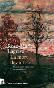 LA MORT DEVANT SOI - ENQUETE AUTOBIOGRAPHIQUE, DERNIERS CHAPITRES - Livre d'occasion