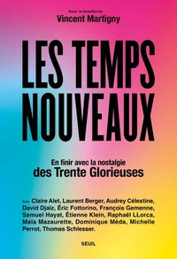 LES TEMPS NOUVEAUX - EN FINIR AVEC LA NOSTALGIE DES TRENTE GLORIEUSES - Livre d'occasion