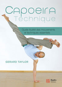 Capoeira Technique : Guide illustré des mouvements et techniques essentiels - Livre d'occasion
