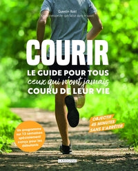 Courir - le guide pour tous ceux qui n'ont jamais couru de leur vie - Livre d'occasion