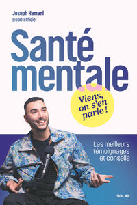 Sante mentale : viens, on s'en parle ! - les meilleurs temoignages et conseils - Livre d'occasion