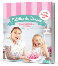 L'atelier de Roxane, les meilleures recettes - Livre d'occasion