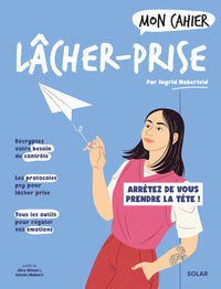 Mon cahier lacher-prise - Livre d'occasion