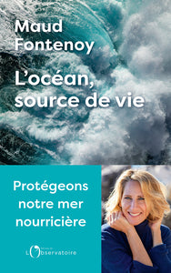 L'OCEAN, SOURCE DE VIE - PROTEGEONS NOTRE MER NOURRICIERE - Livre d'occasion