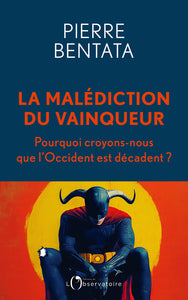 La malediction du vainqueur - pourquoi croyons-nous que que l'occident est decadent ? - Livre d'occasion