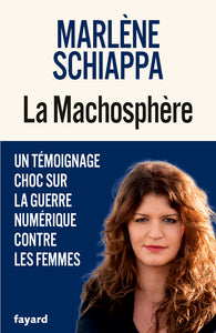 La machosphere - un temoignage choc sur la guerre numerique contre les femmes - Livre d'occasion