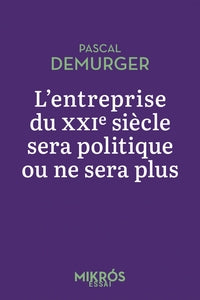 L'entreprise du xxie siecle sera politique ou ne sera plus - Livre d'occasion