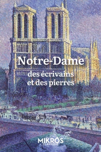 Notre-dame - des ecrivains et des pierres - Livre d'occasion