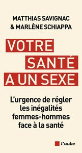 Votre sante a un sexe - l'urgence de regler les inegalites - Livre d'occasion