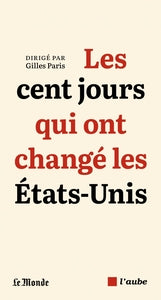 Les cent jours qui ont change les etats-unis - Livre d'occasion