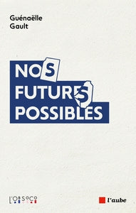Nos futurs possibles - imaginaires en tensions, desirs en re - Livre d'occasion