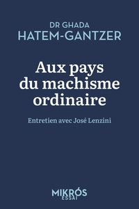Aux pays du machisme ordinaire - entretien avec jose lenzini - Livre d'occasion