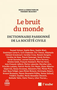 LE BRUIT DU MONDE : DICTIONNAIRE PASSIONNE DE LA SOCIETE CIV - Livre d'occasion