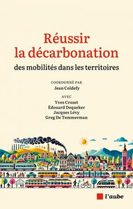 Reussir la decarbonation - des mobilites dans le territoires - Livre d'occasion