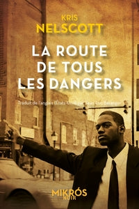 La route de tous les dangers - Livre d'occasion