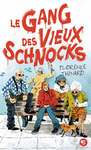 LE GANG DES VIEUX SCHNOCKS - Livre d'occasion