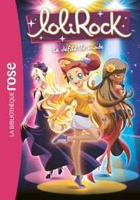 Lolirock - t10 - lolirock 10 - le defile de mode - Livre d'occasion