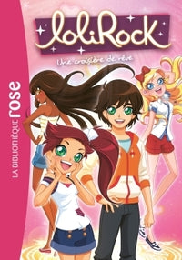 Lolirock - t14 - lolirock 14 - une croisiere de reve - Livre d'occasion
