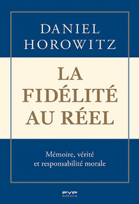 LA FIDELITE AU REEL - MEMOIRE, VERITE ET RESPONSABILITE MORALE - Livre d'occasion