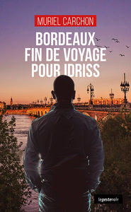 BORDEAUX FIN DE VOYAGE POUR IDRISS (COLL. GESTE NOIR) - Livre d'occasion