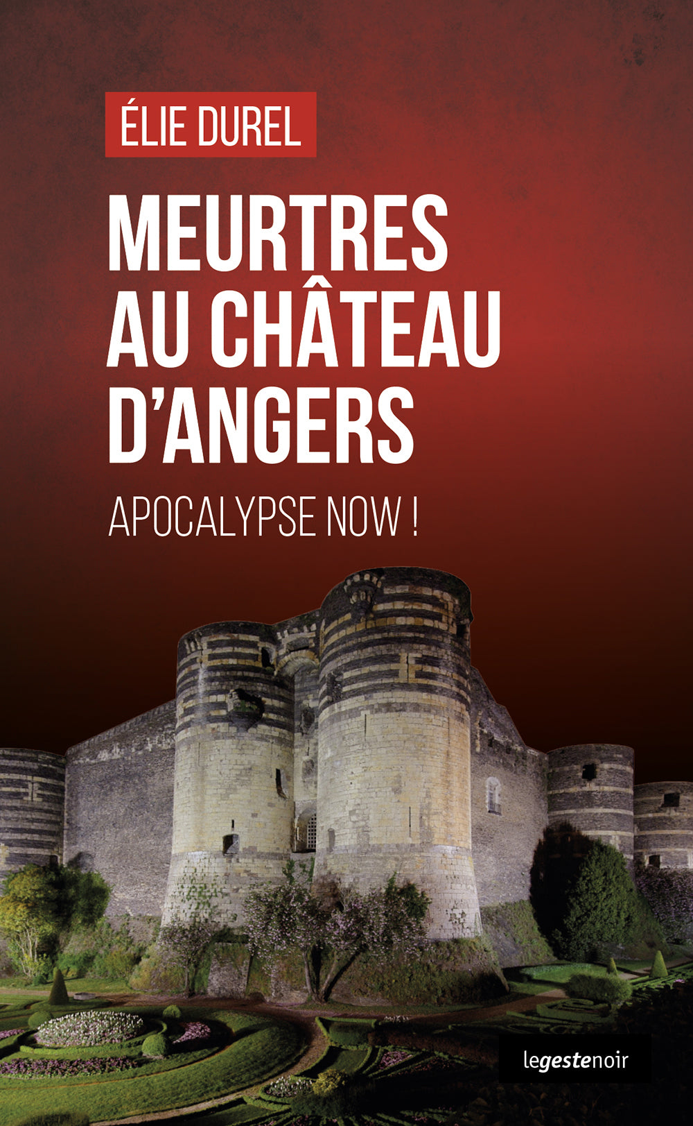 Meurtres au chateau d'angers (coll. geste noir) apocalypse now - Livre d'occasion