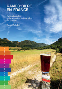Rando-biere en france : belles balades et brasseries artisanales de qualite - Livre d'occasion
