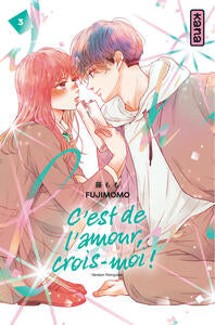 C'EST DE L'AMOUR, CROIS-MOI ! - TOME 3 - Livre d'occasion