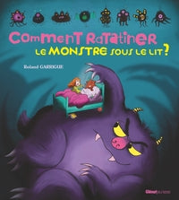 Comment ratatiner le monstre sous le lit ? - Livre d'occasion